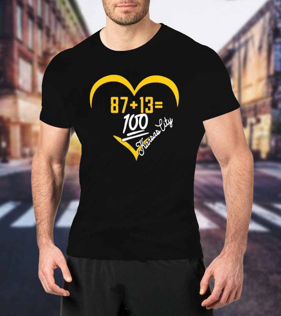 87 + 13 = 100 Kansas City Heart T-Shirt