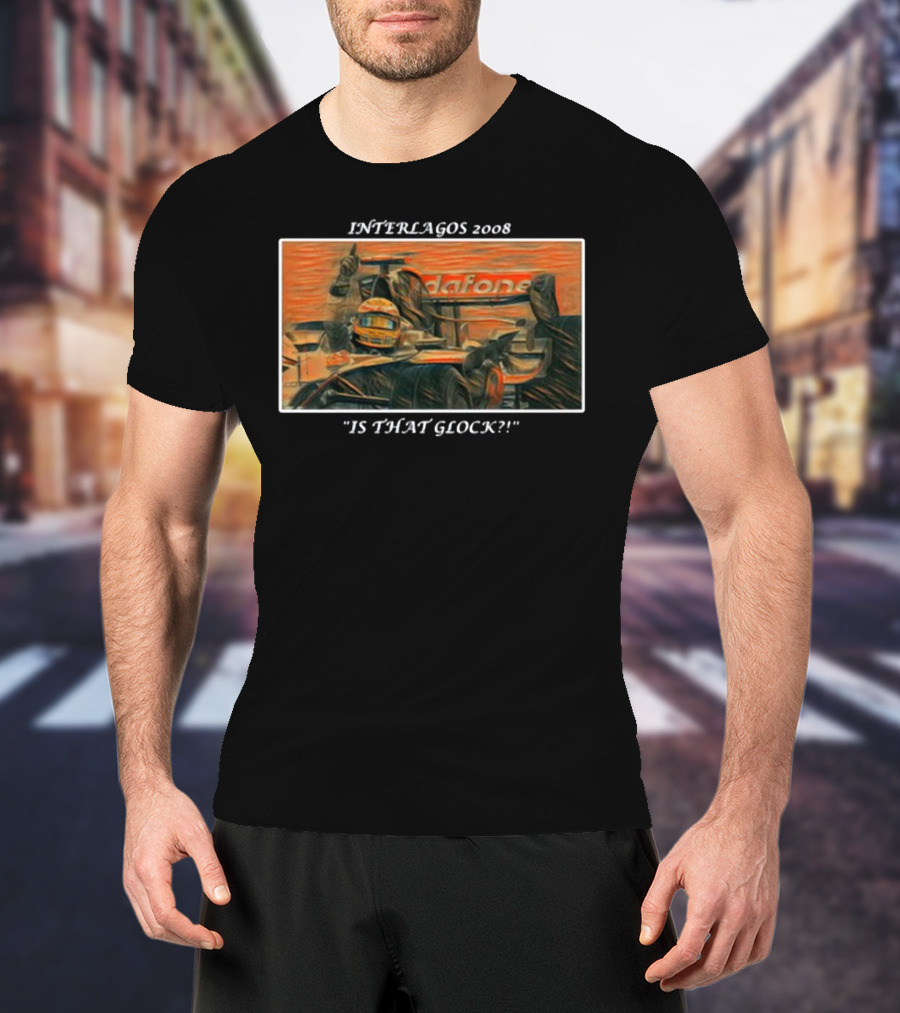 INTERLAGOS 2008 IS THAT GLOCK? T-Shirt