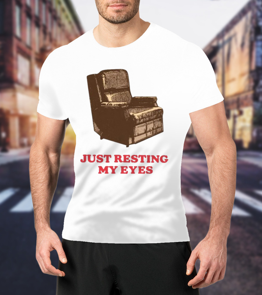 Middleclassfancy Just Resting My Eyes Armchair Image T-Shirt