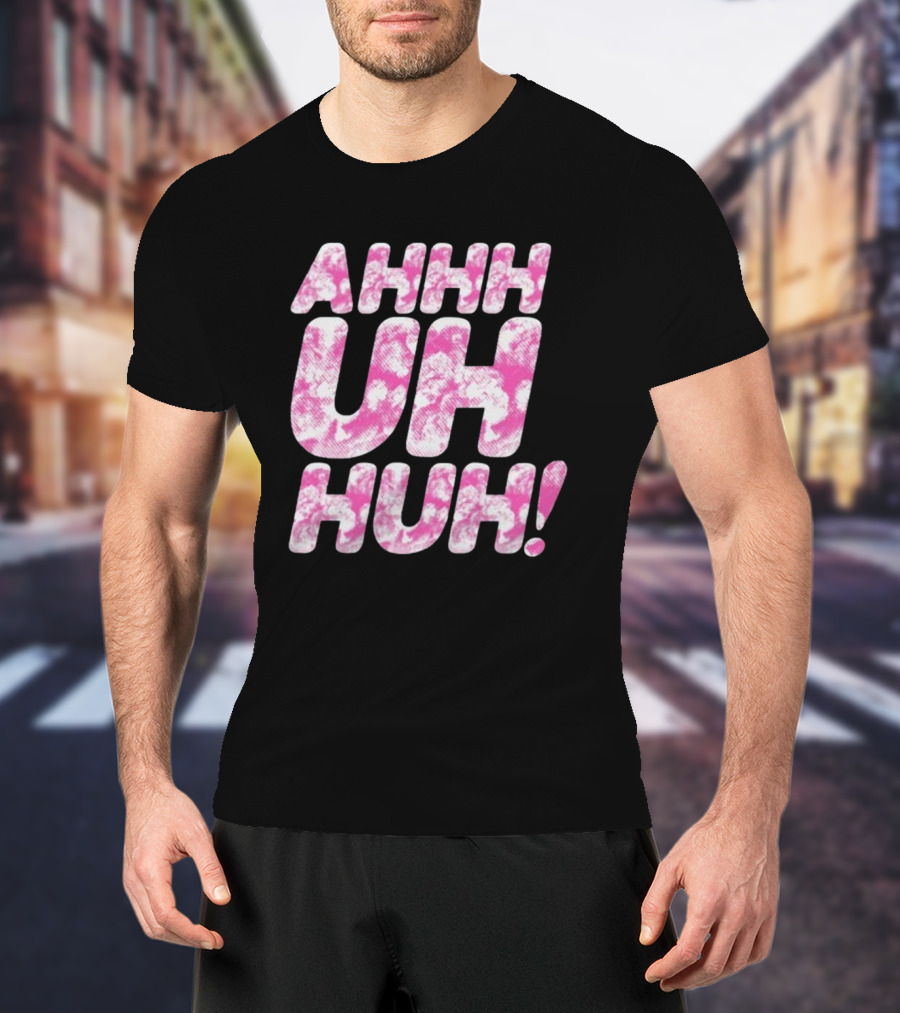 Ahhh Uh Huh Pink Tie-Dye Text T-Shirt