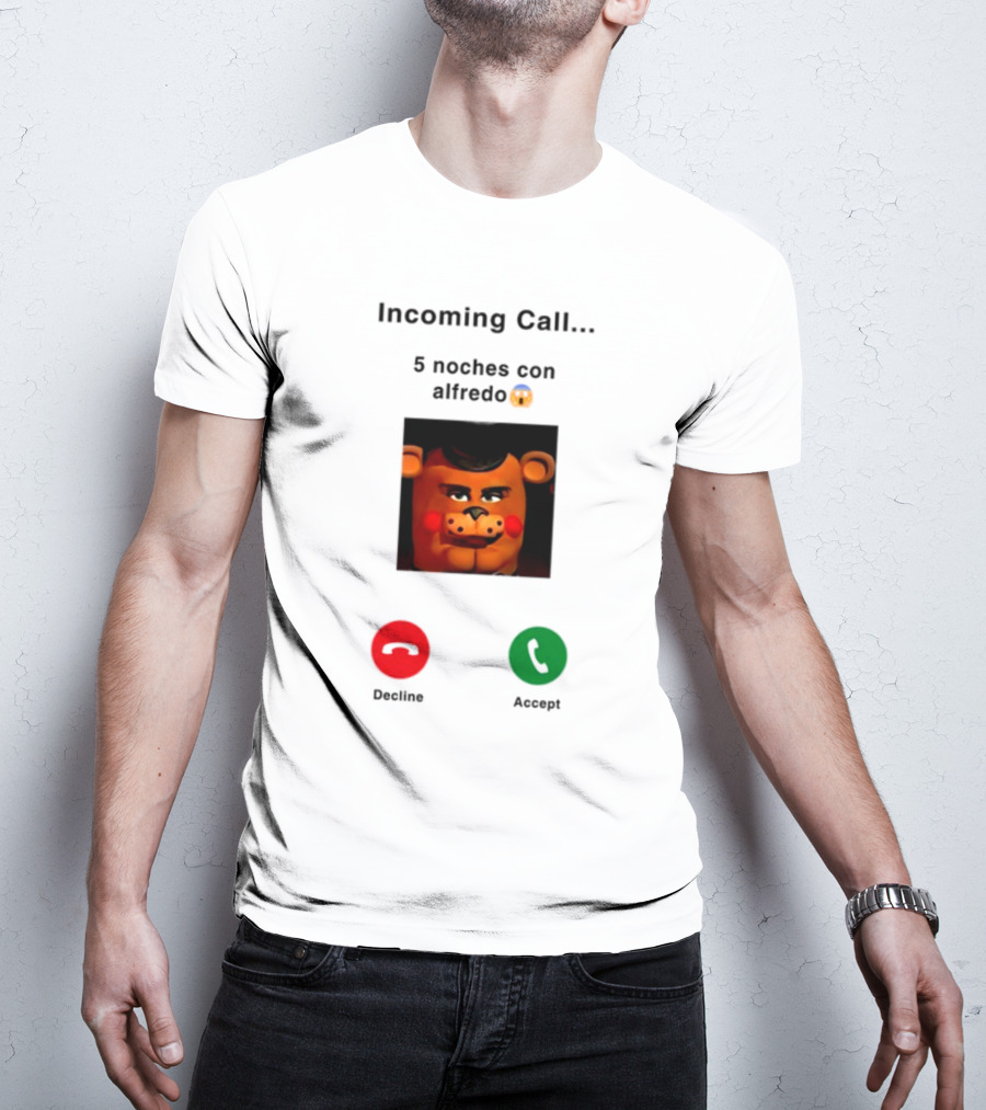 Incoming Call 5 Noches Con Alfredo Emoji Bear Decline Accept T-Shirt