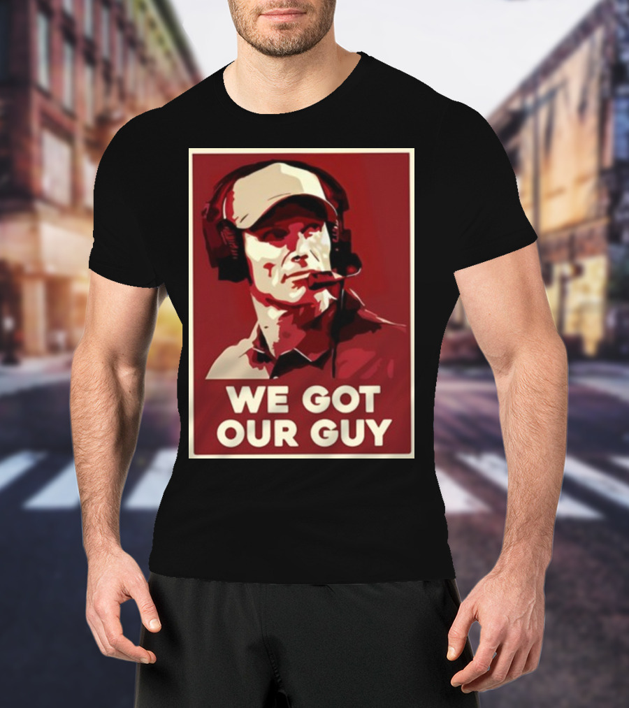 WE GOT OUR GUY BOOMER Coach T-Shirt