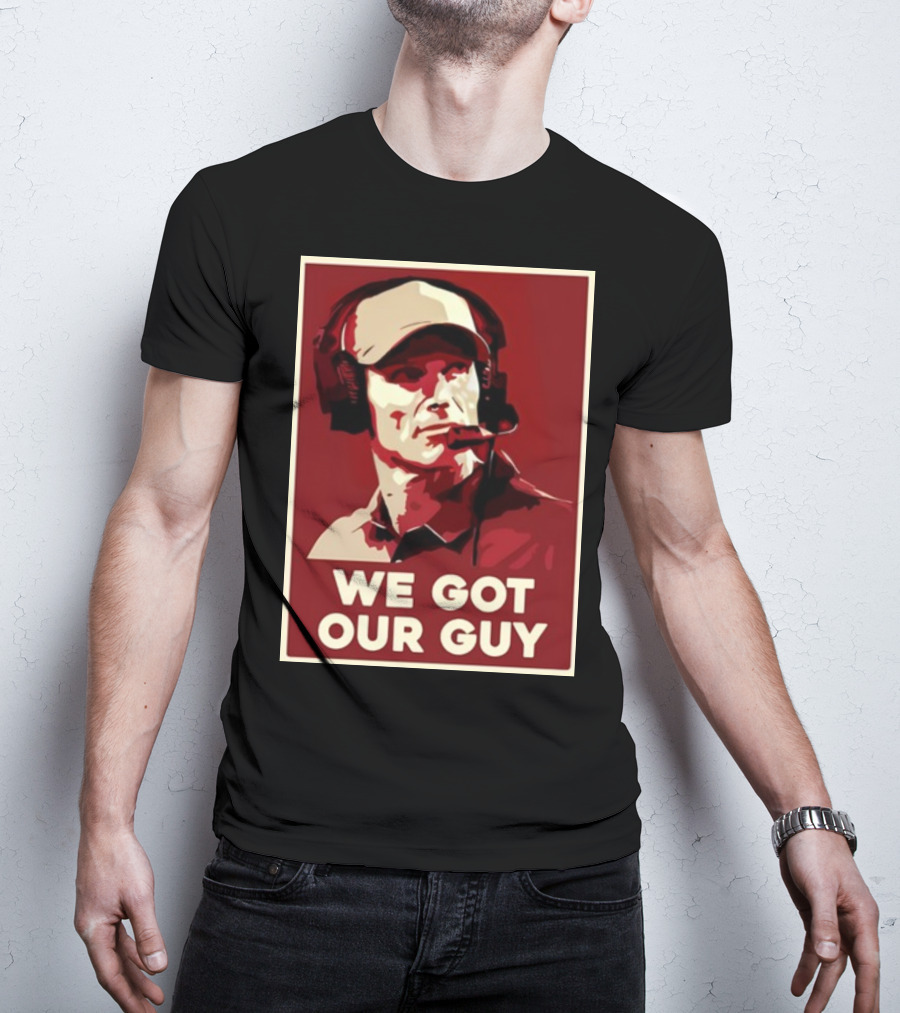 WE GOT OUR GUY BOOMER Coach T-Shirt