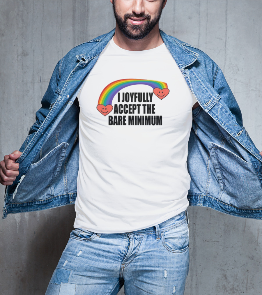 Banter Baby I Joyfully Accept The Bare Minimum Rainbow Hearts T-Shirt