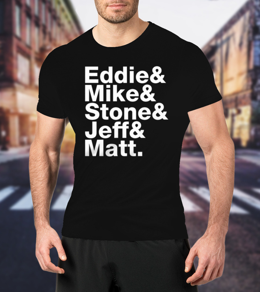 Eddie Vedder Mike McCready Stone Gossard Jeff Ament Matt Cameron Pearl Jam Band Members T-Shirt