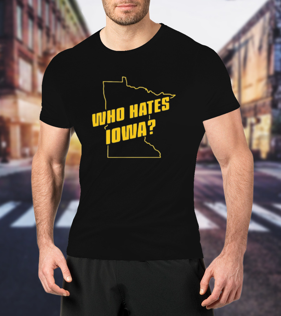 Who Hates Iowa Minnesota Outline T-Shirt