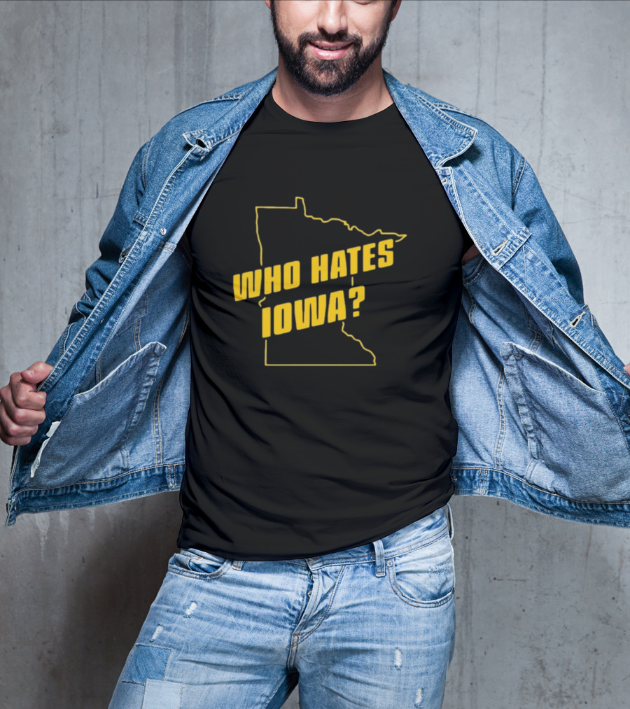 Who Hates Iowa Minnesota Outline T-Shirt