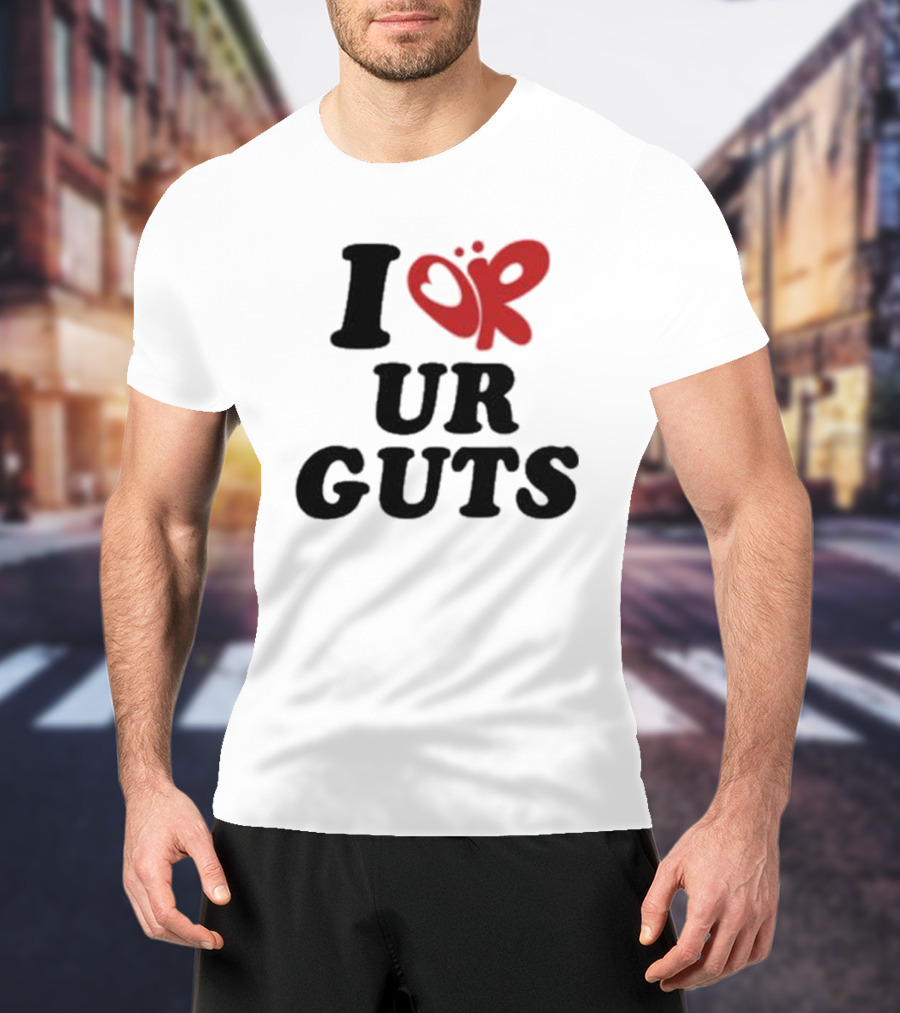 I Love Your Guts Text With Red Heart T-Shirt