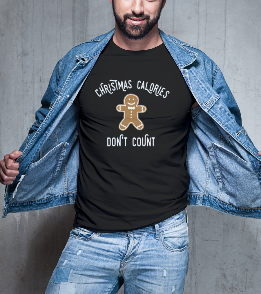 Christmas Calories Don't Count Gingerbread Cookie T-Shirt