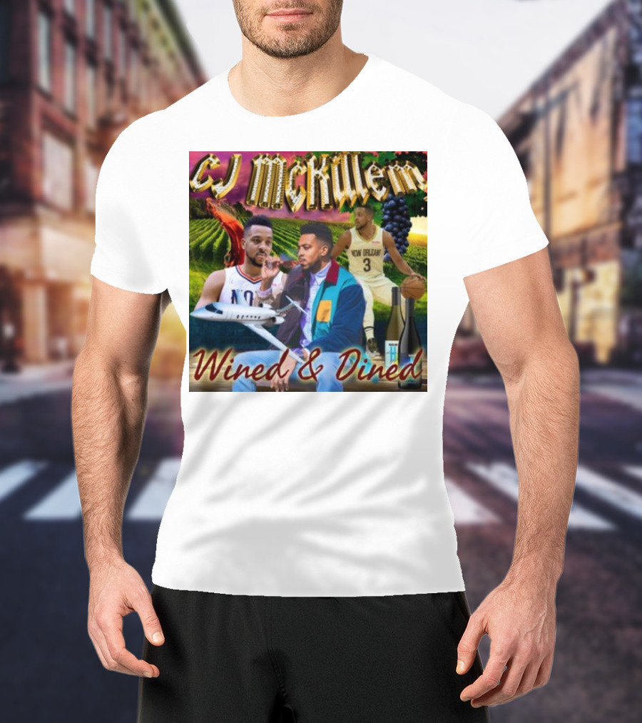 CJ McKillem New Orleans Basketball Wined And Dined With Vineyards And Wine T-Shirt