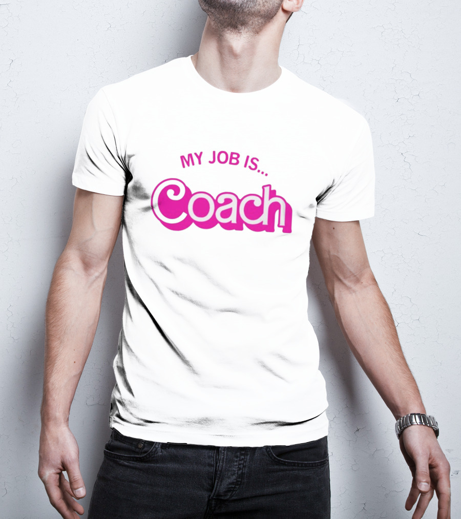 Raygunsite My Job Is Coach T-Shirt