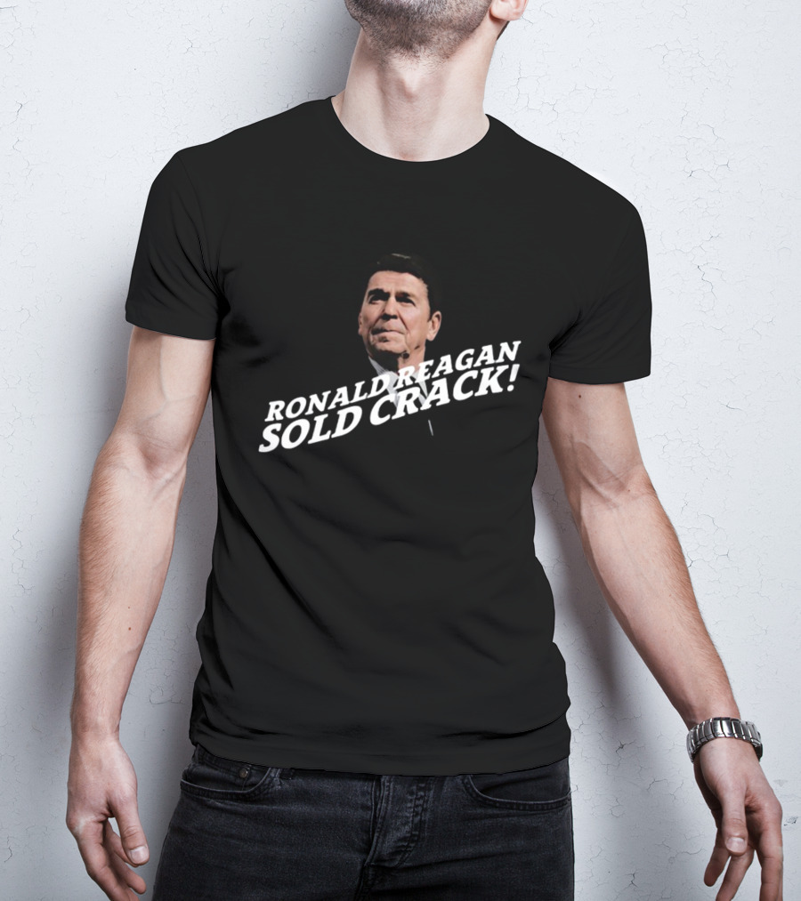 Thechildishstore Ronald Reagan Sold Crack T-Shirt
