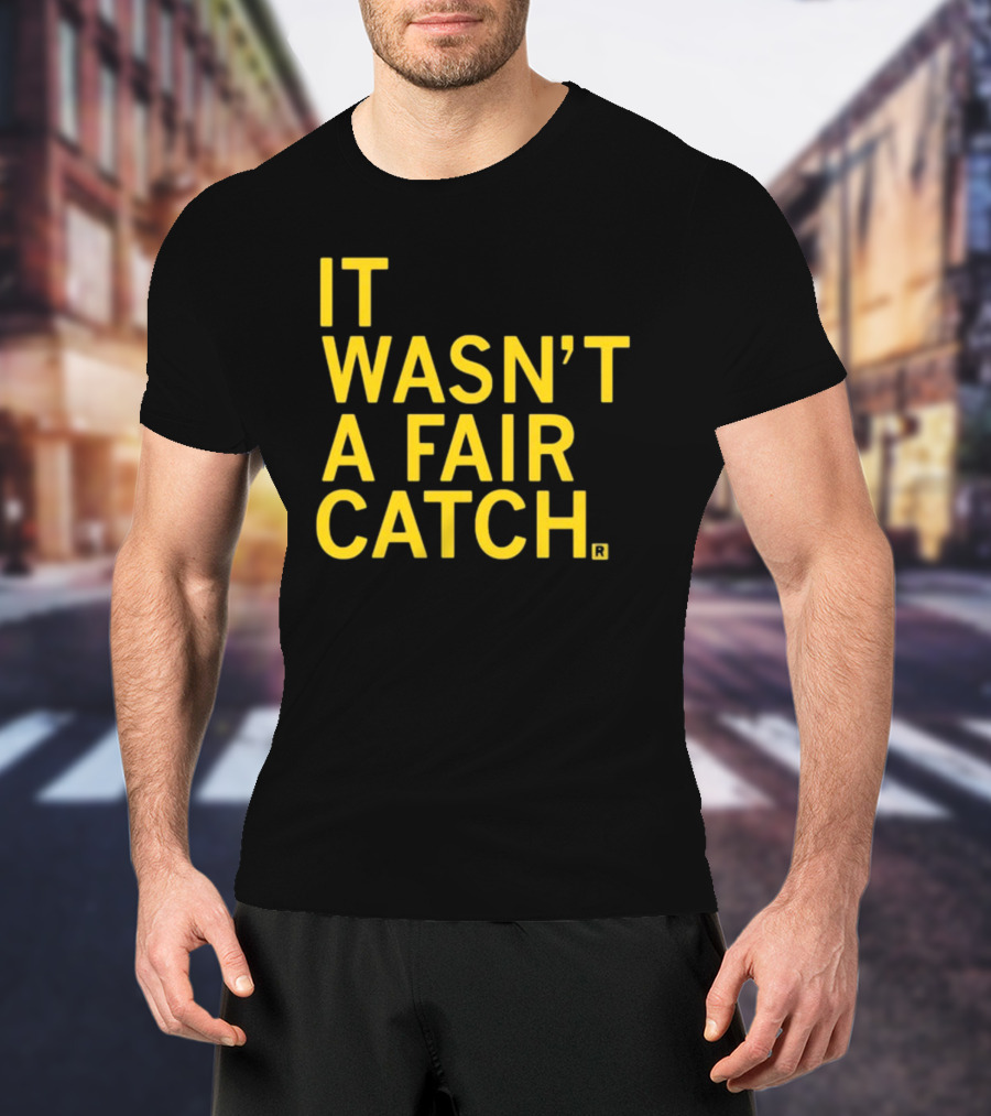 It Wasn't A Fair Catch Raygunsite Football Themed T-Shirt