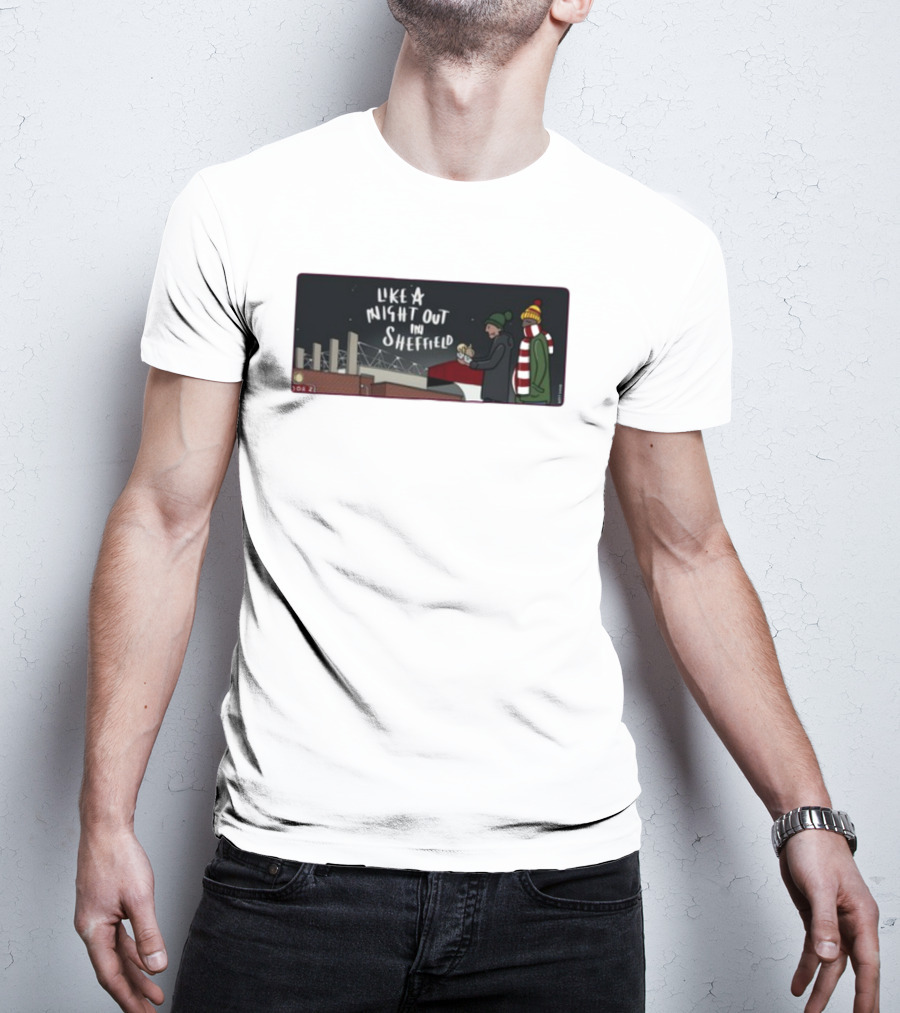 Like A Night Out In Sheffield Football Fans In Winter Gear At Stadium T-Shirt