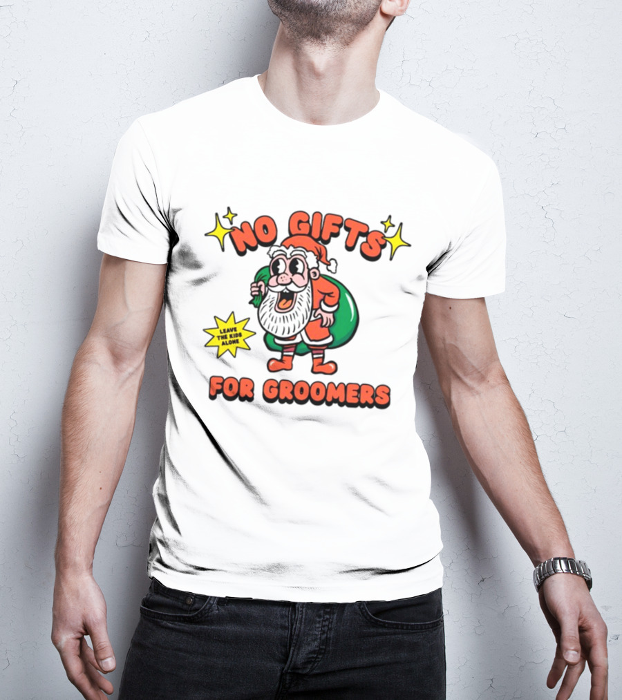 No Gifts For Groomers Christmas Gaysagainstgroomers Santa Leave The Kids Alone T-Shirt