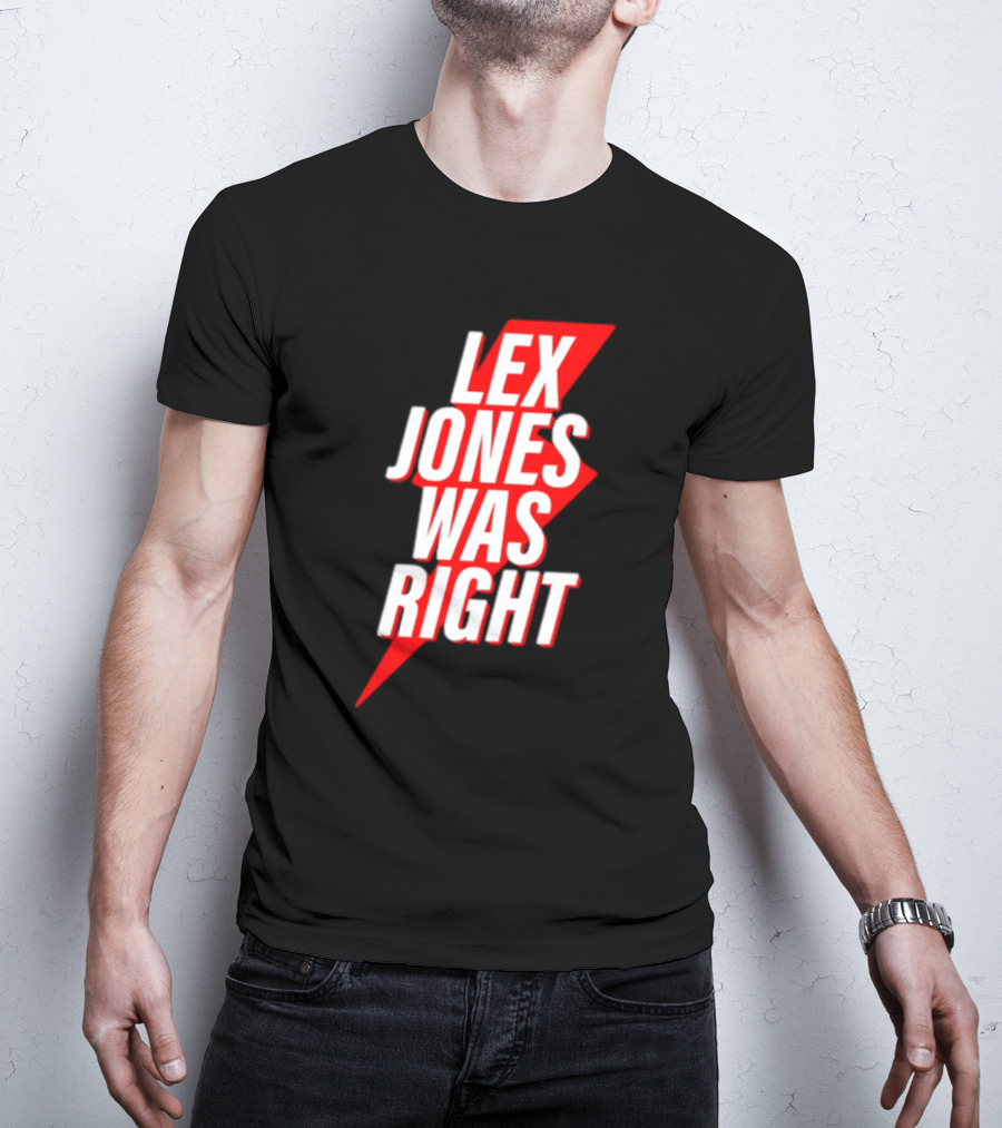 LEX JONES WAS RIGHT Lightning Bolt Text T-Shirt