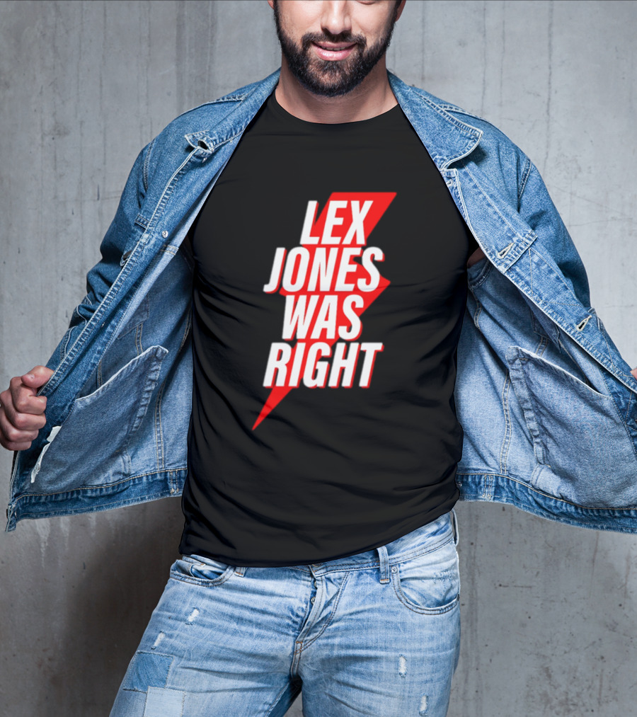 LEX JONES WAS RIGHT Lightning Bolt Text T-Shirt