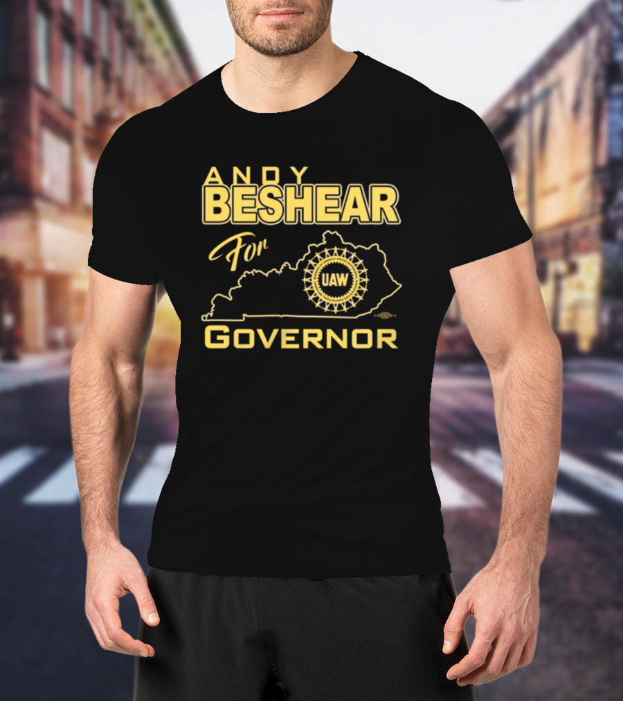 Andy Beshear For Governor UAW Kentucky Map Union Support T-Shirt
