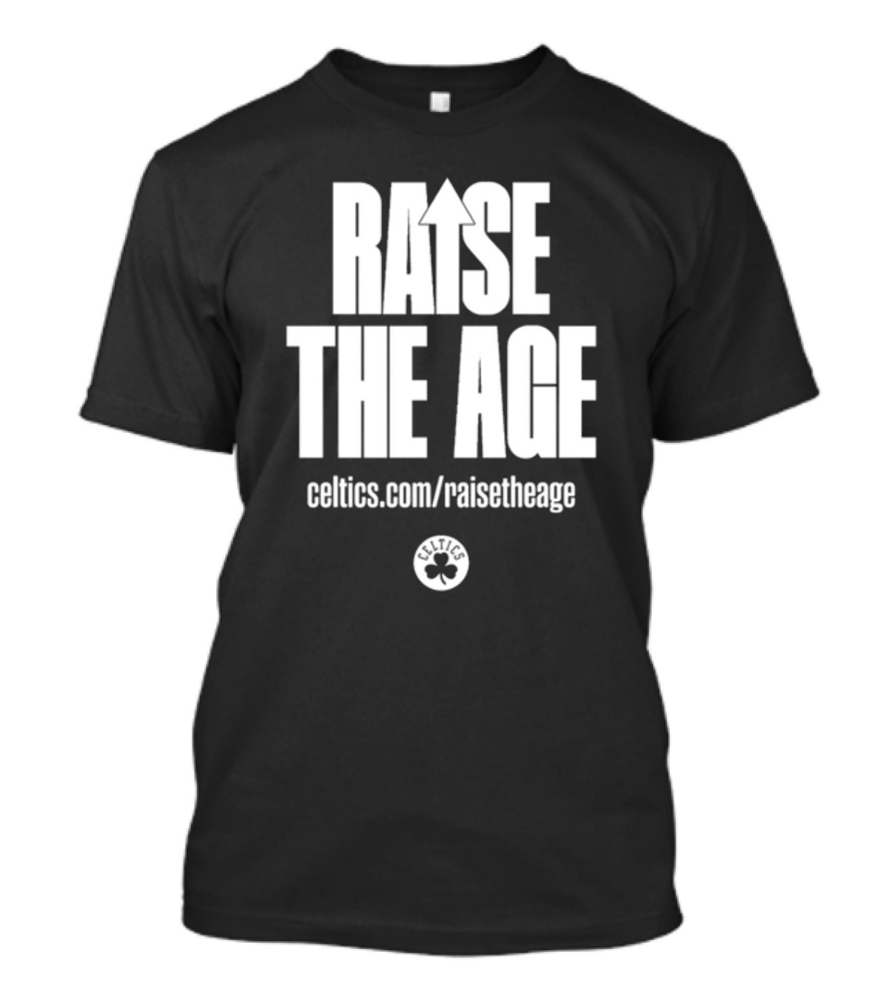 RAISE THE AGE Celtics Campaign Celtics.com/RaiseTheAge T-Shirt