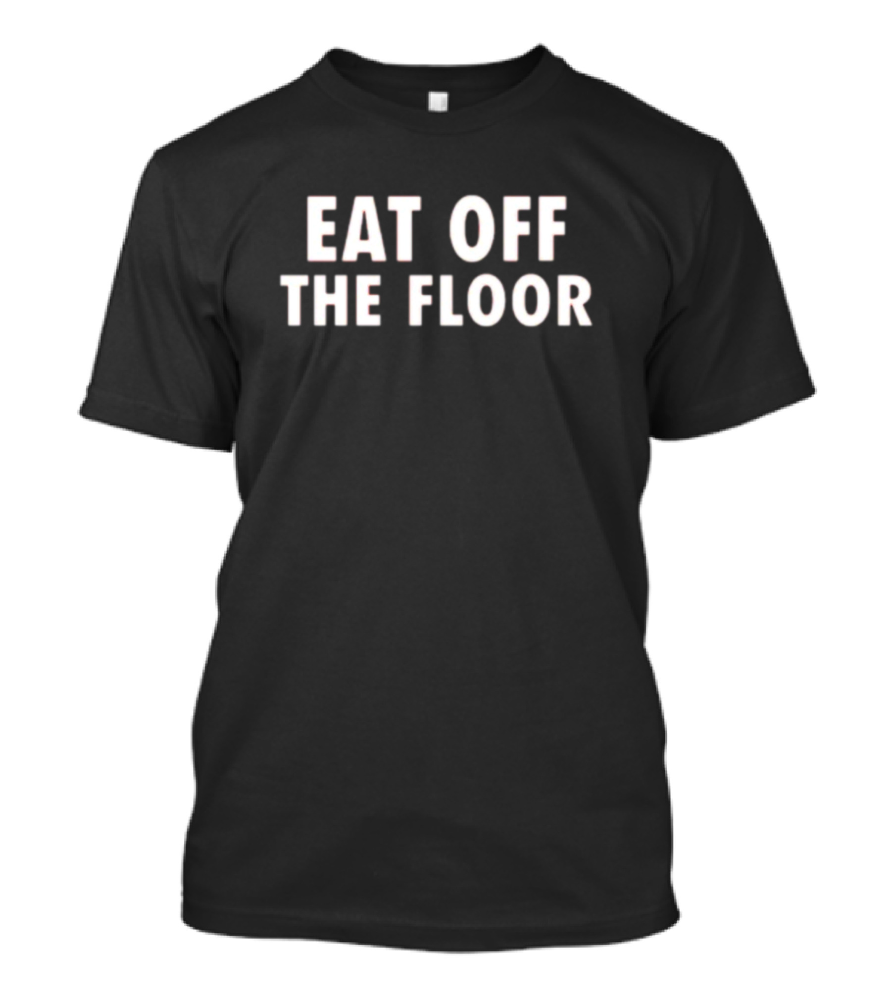 Pat McAfee Eat Off The Floor T-Shirt