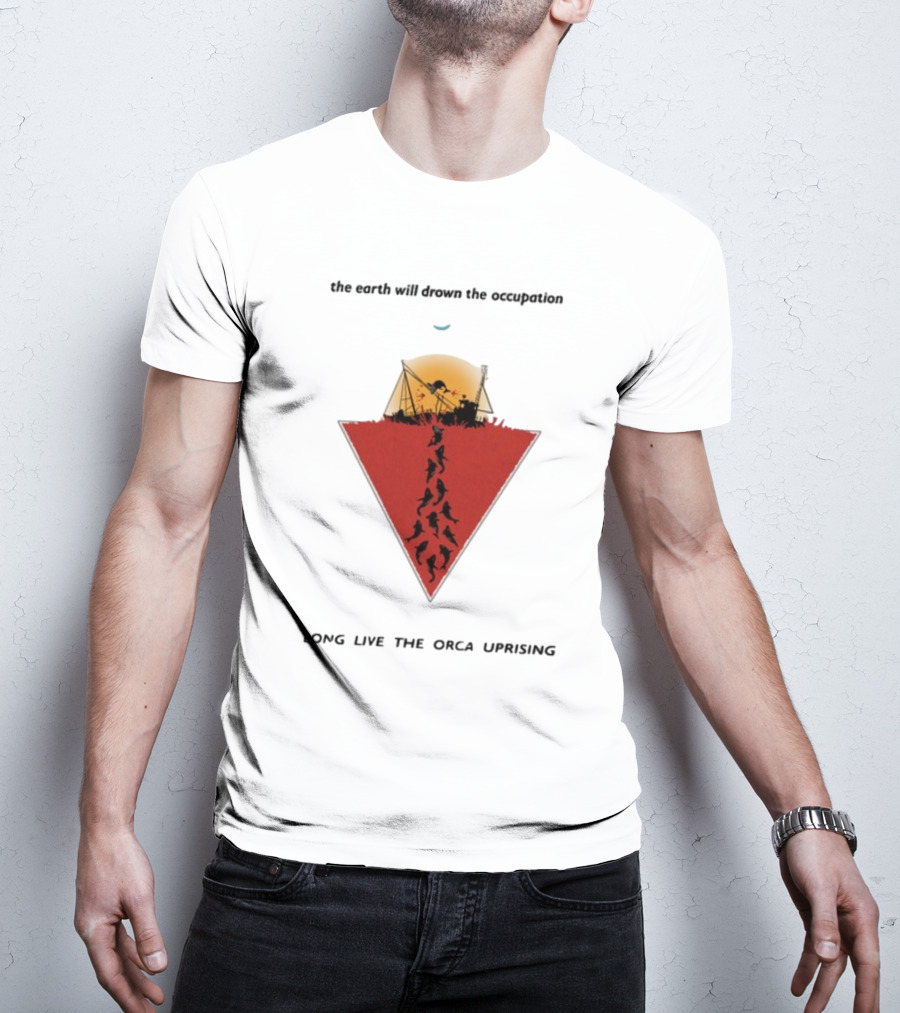 The Earth Will Drown The Occupation Long Live The Orca Uprising Triangle T-Shirt
