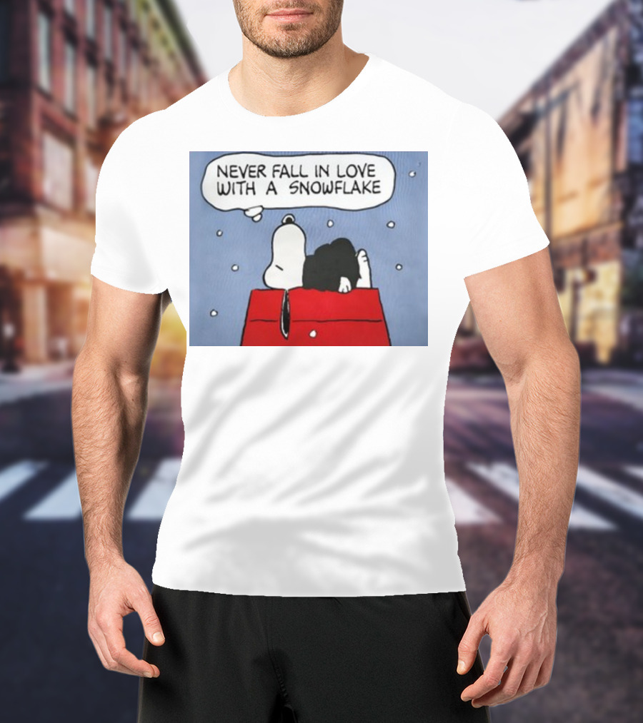 Never Fall In Love With A Snowflake Snoopy On Doghouse With Thought Bubble T-Shirt