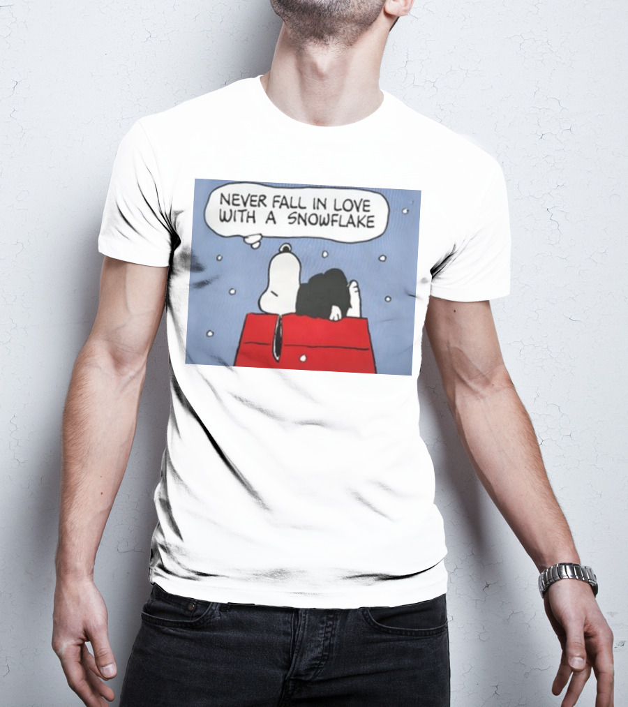 Never Fall In Love With A Snowflake Snoopy On Doghouse With Thought Bubble T-Shirt