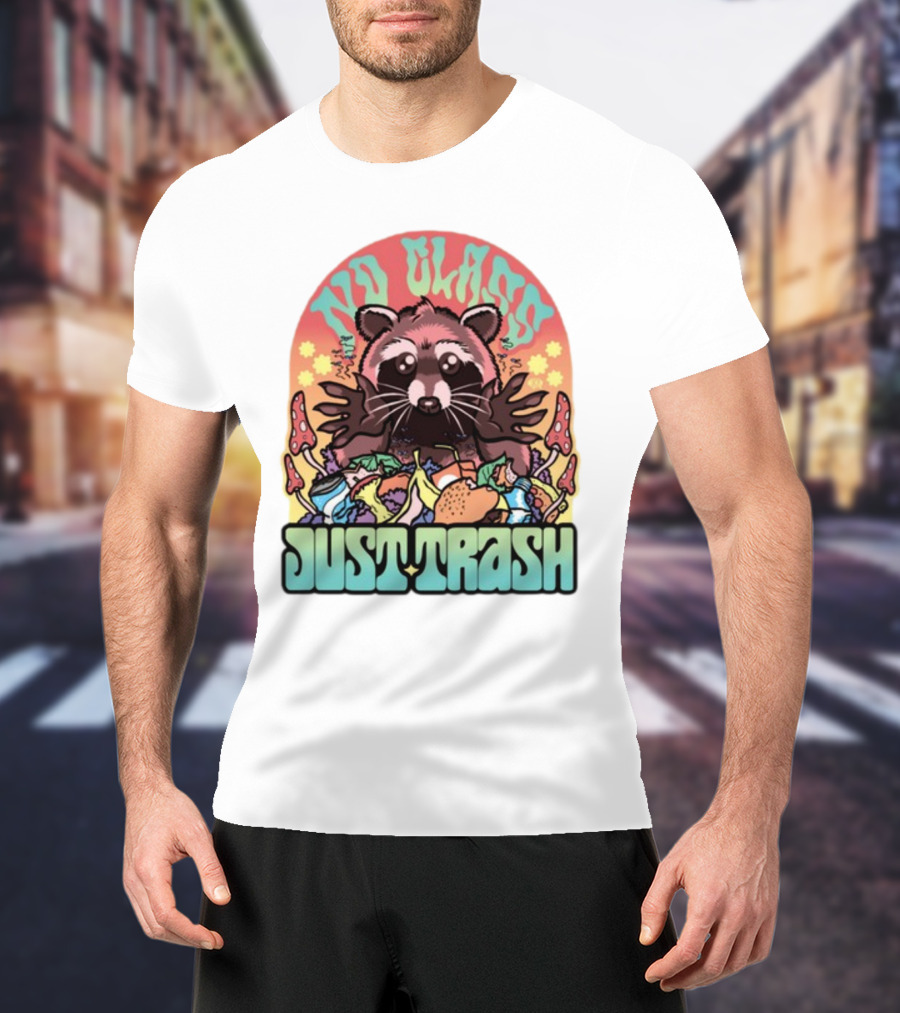 No Class Just Trash Raccoon With Psychedelic Mushrooms And Trash Heap T-Shirt