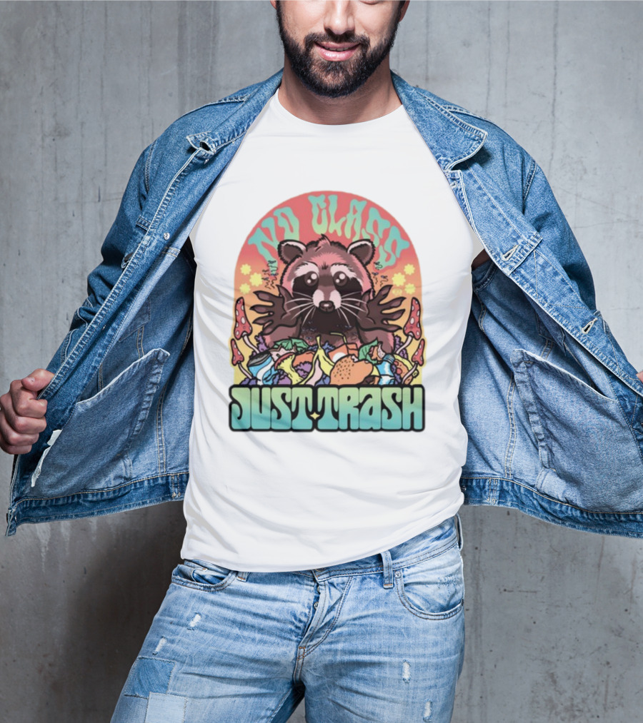No Class Just Trash Raccoon With Psychedelic Mushrooms And Trash Heap T-Shirt