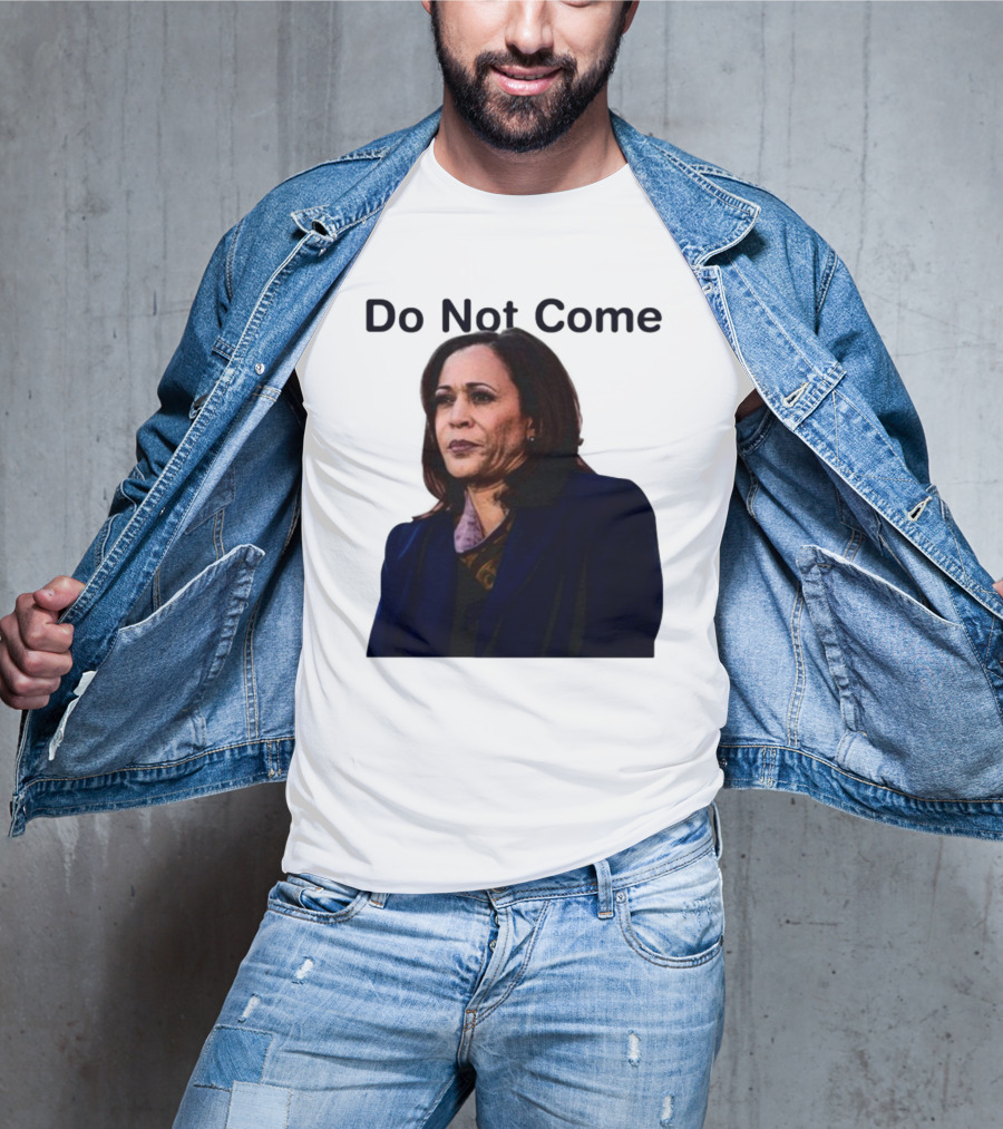 Sthtgohard Do Not Come Kamala Harris T-Shirt