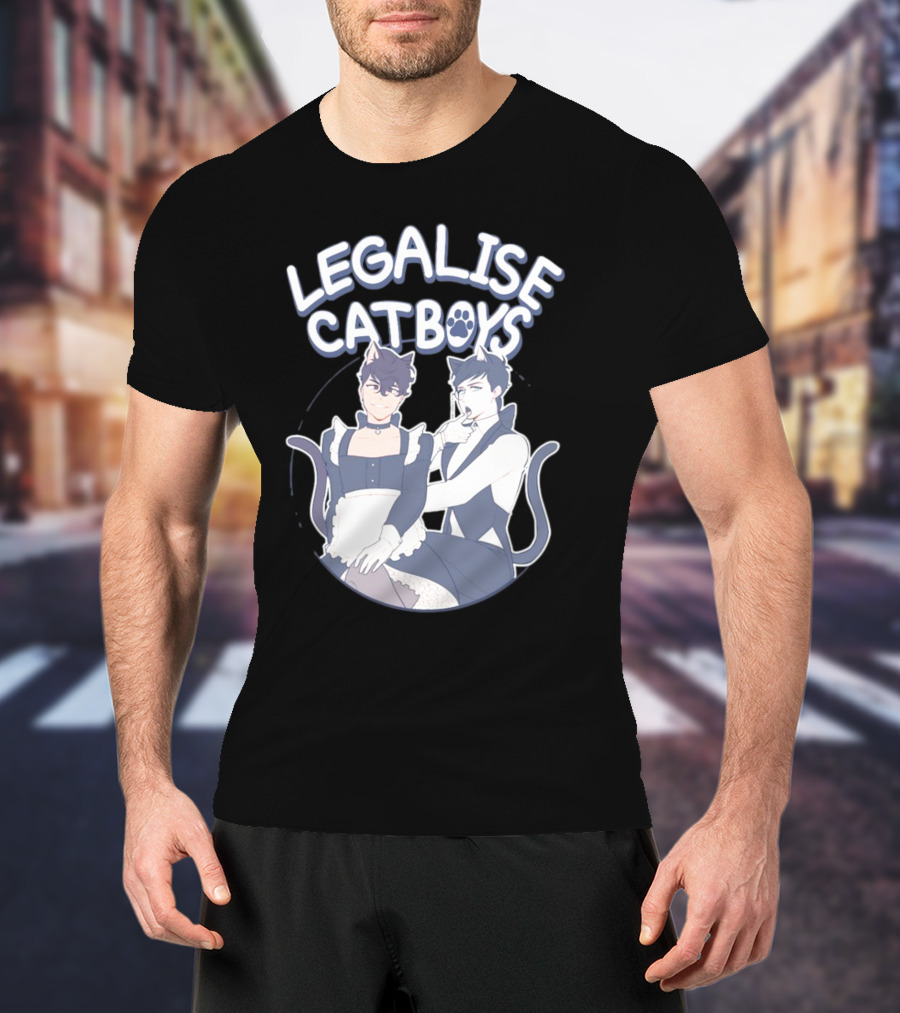 Legalise Catboys Anime Style Characters With Cat Ears And Tails T-Shirt