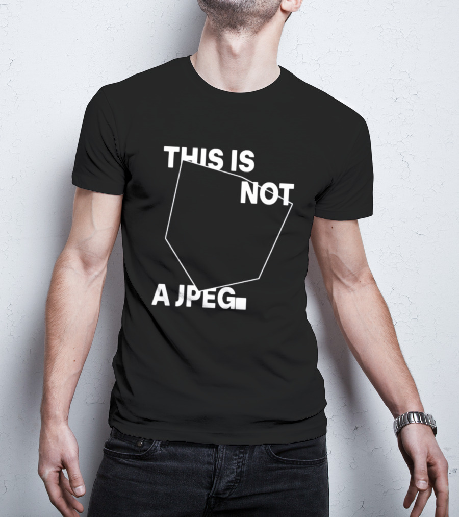 This Is Not A Jpeg White Text Abstract Shape T-Shirt