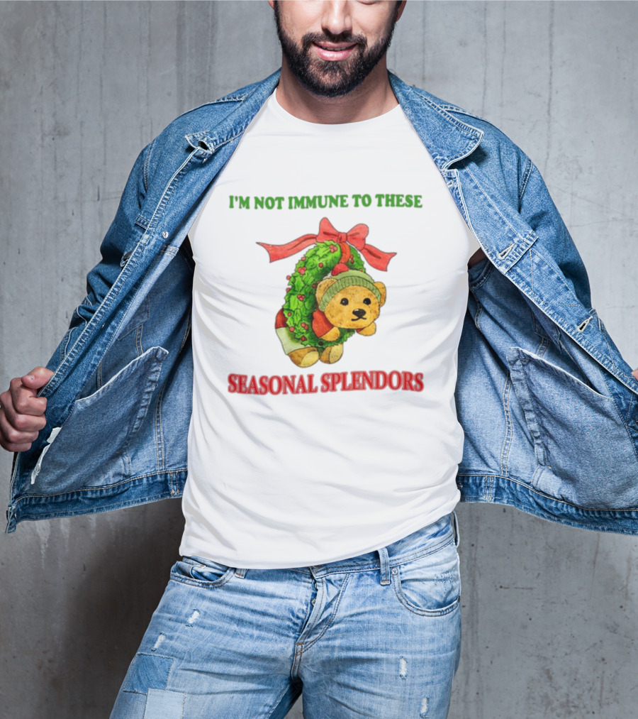 I'm Not Immune To These Seasonal Splendors Teddy Bear Christmas Wreath And Red T-Shirt