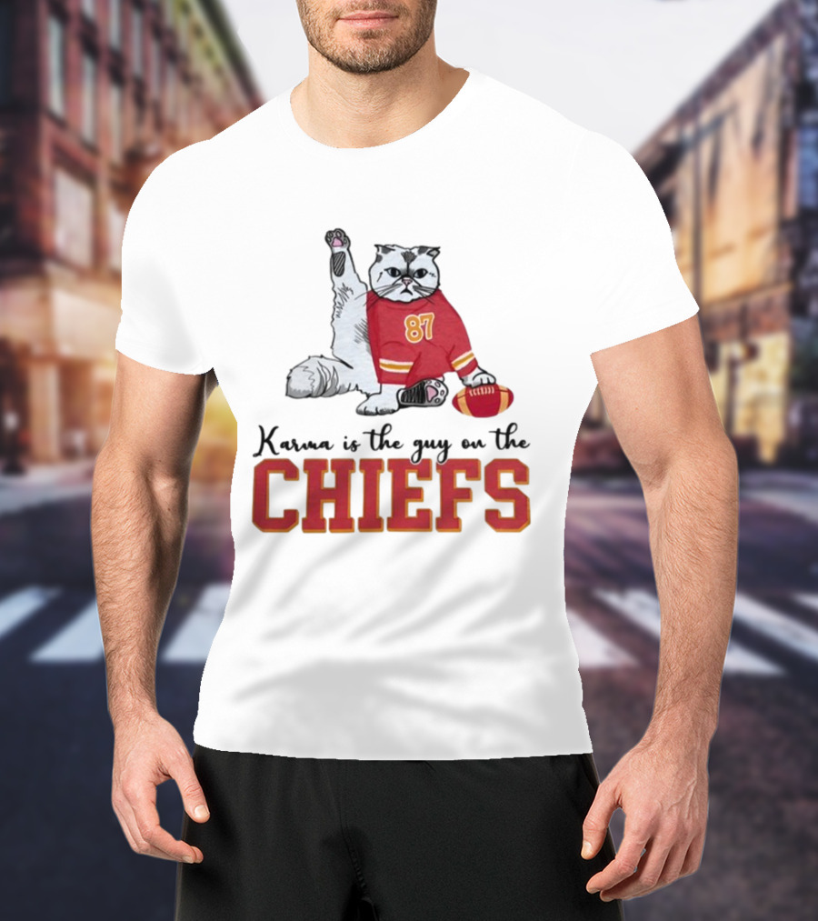 Karma Is The Guy On The Chiefs 87 Cat Football T-Shirt