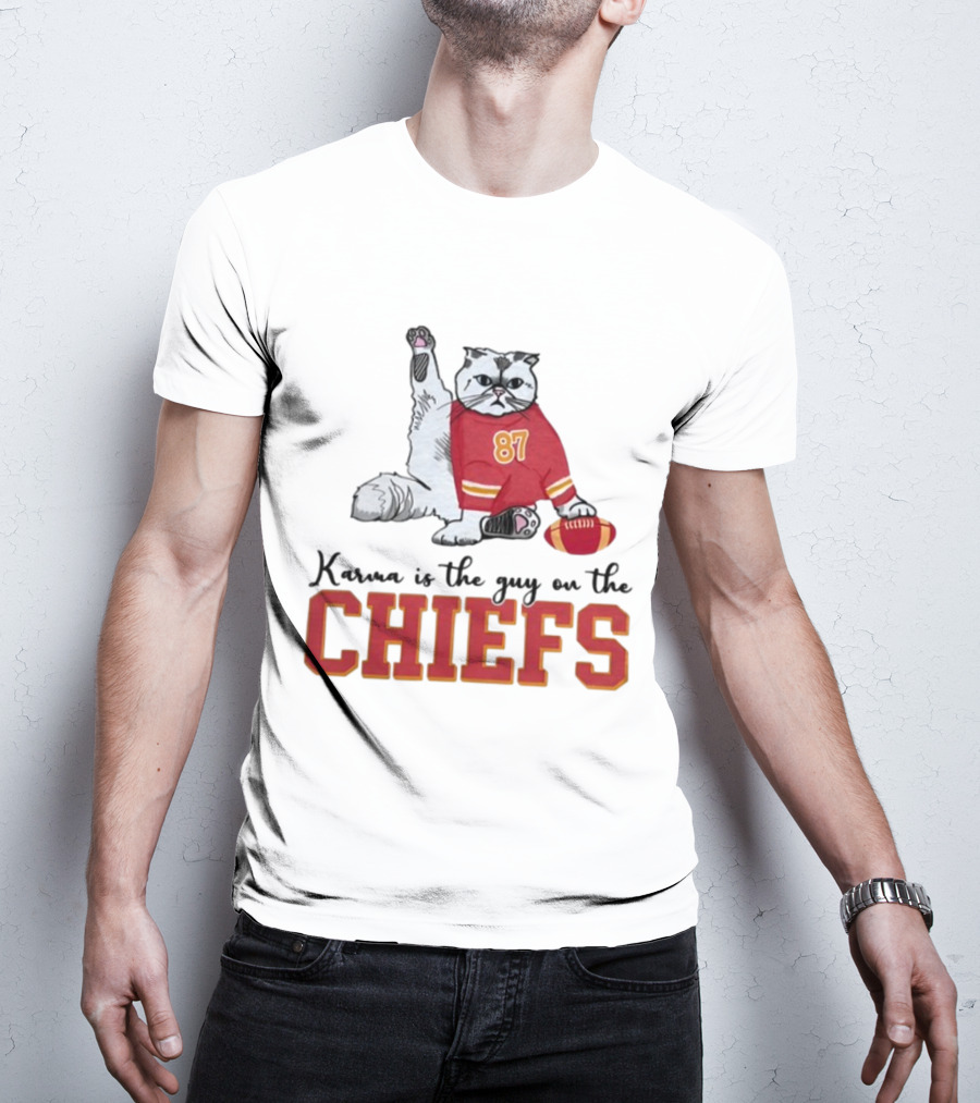 Karma Is The Guy On The Chiefs 87 Cat Football T-Shirt