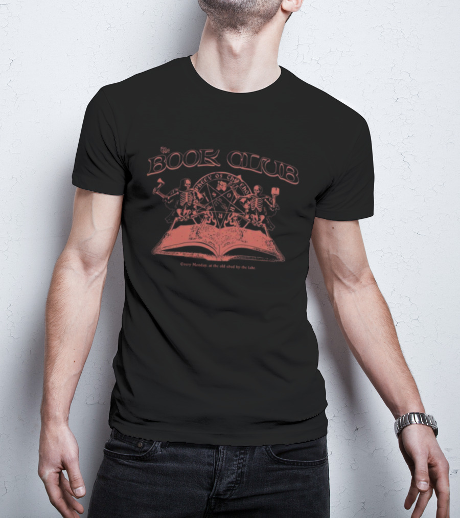 The Book Club Meet Of The Dead Every Monday At The Old Shed By The Lake T-Shirt