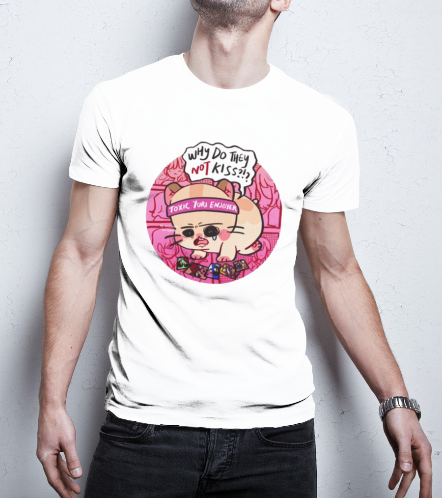Why Do They Not Kiss Soupjyam Toxic Yuri Enjoyer T-Shirt