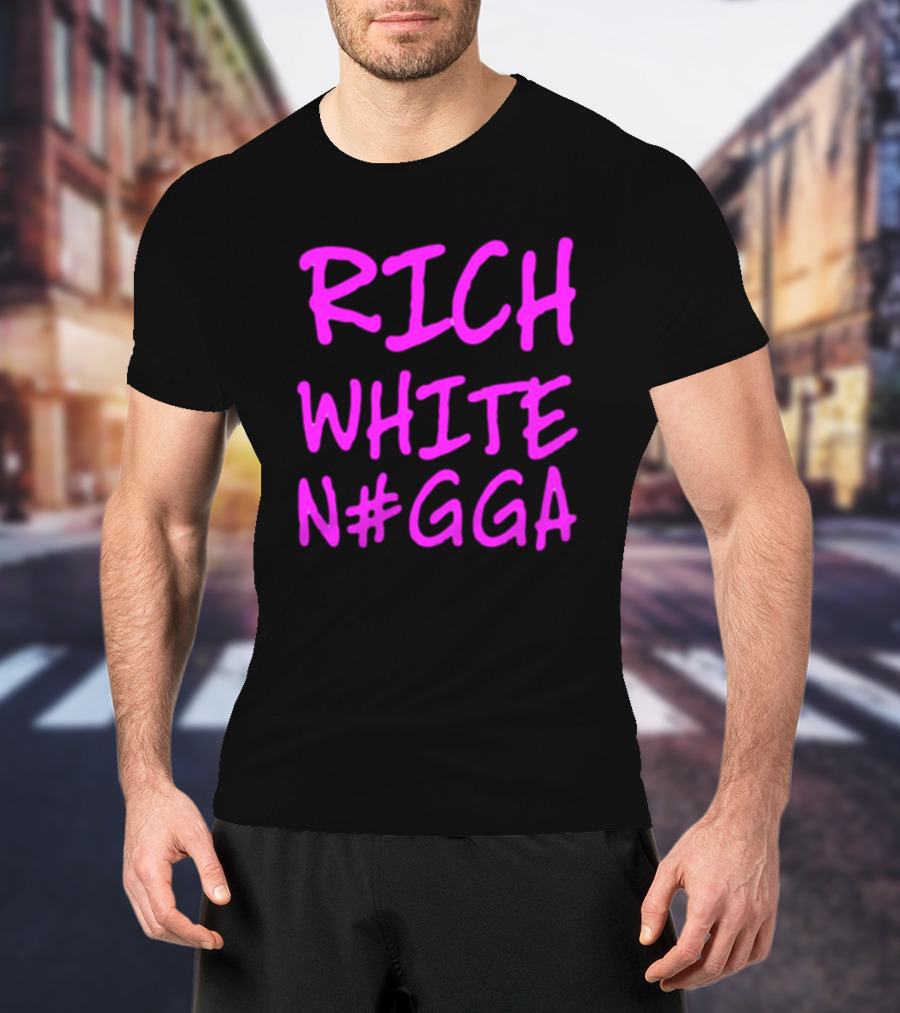 RICH WHITE N#GGA Text In Pink T-Shirt
