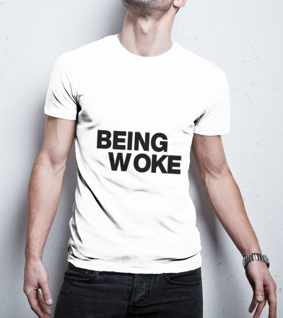 Just Stop Being Woke T-Shirt