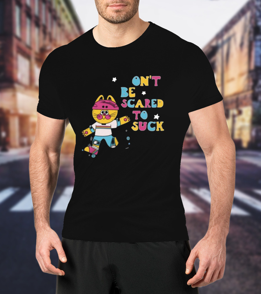 Don't Be Scared To Suck Pinkgabbercat Skateboarding Cat T-Shirt
