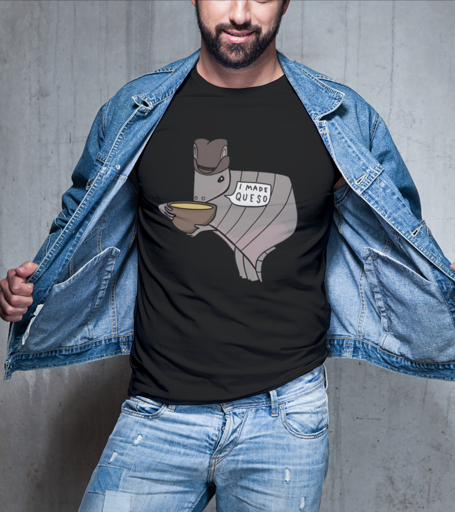 Nathanwpyle I Made Queso Armadillo Texas Queso T-Shirt