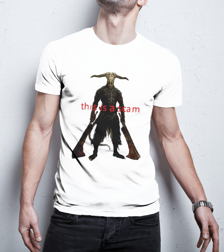 This Is A Scam Capra Demon Dark Souls Fan Art Monster Gaming Meme T-Shirt