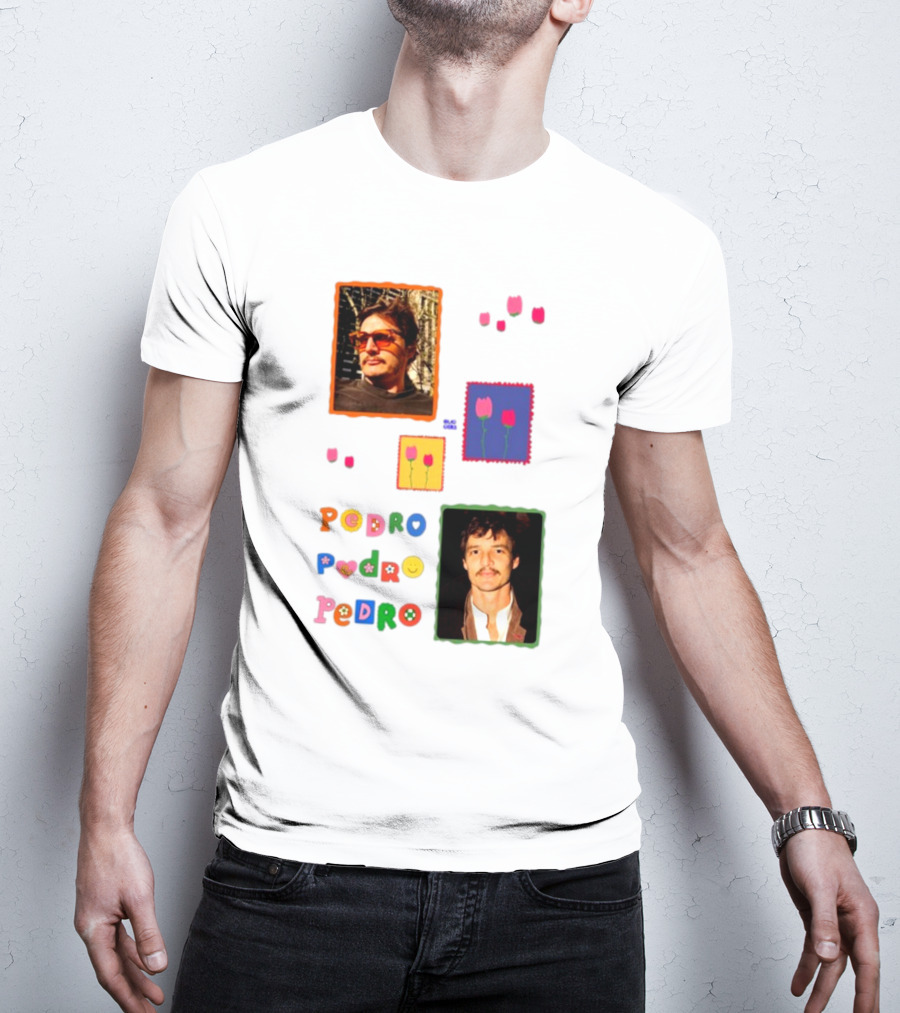 Buggirl200 Pedro Pedro Pedro Colorful Portrait And Tulips T-Shirt