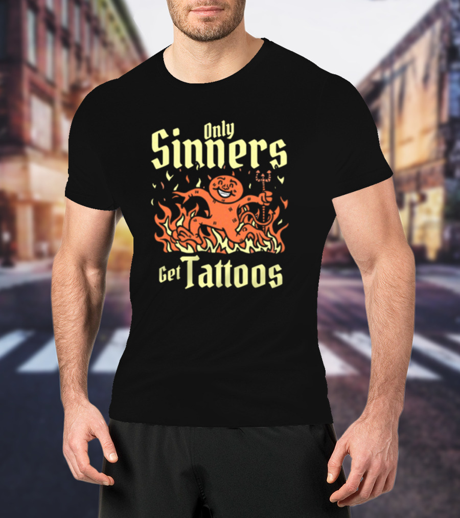 Gotfunny Only Sinners Get Tattoos Gingerbread Devil In Flames T-Shirt