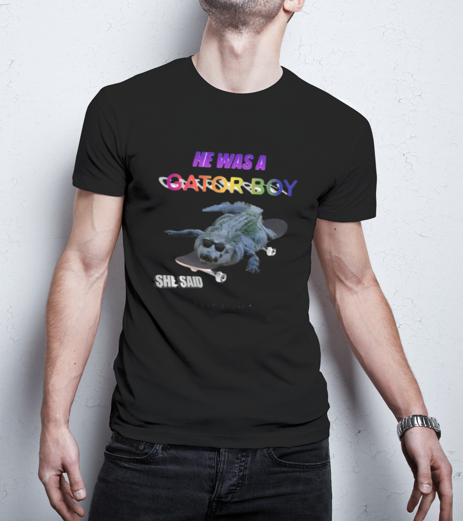 He Was A Gator Boy She Said I Have Anxiety Skateboarding Alligator Sunglasses T-Shirt
