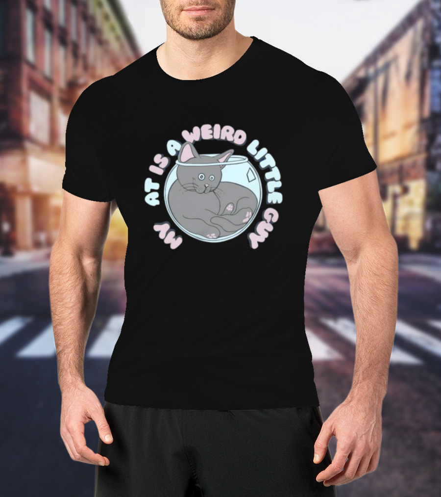 Weirdlilguys My Cat Is A Weird Little Guy In Fishbowl T-Shirt