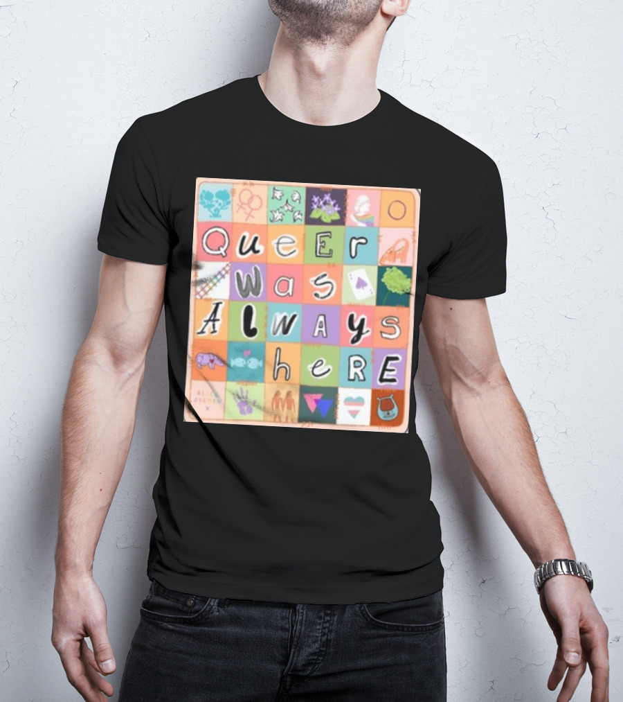 Queer Was Always Here Alice Oseman X Qwah T-Shirt