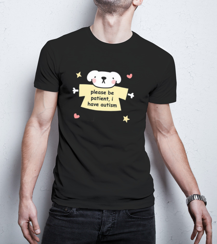 Please Be Patient I Have Autism Dog With Hearts And Stars T-Shirt