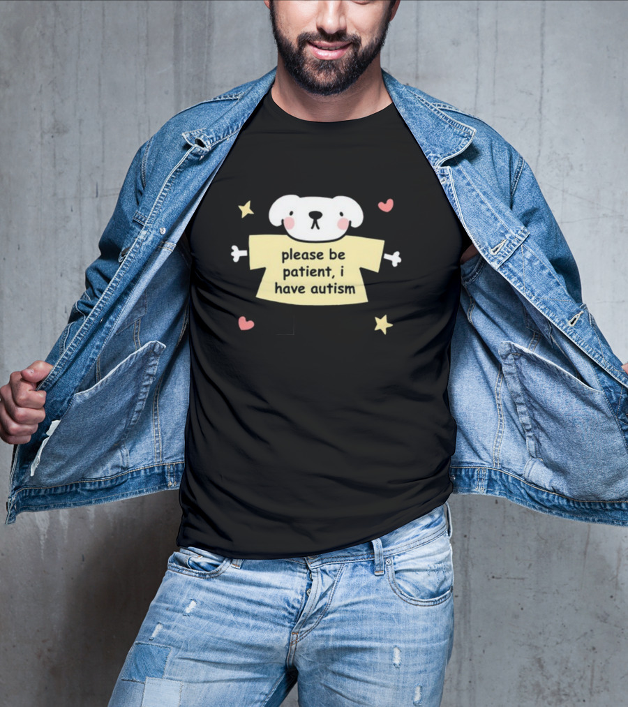 Please Be Patient I Have Autism Dog With Hearts And Stars T-Shirt