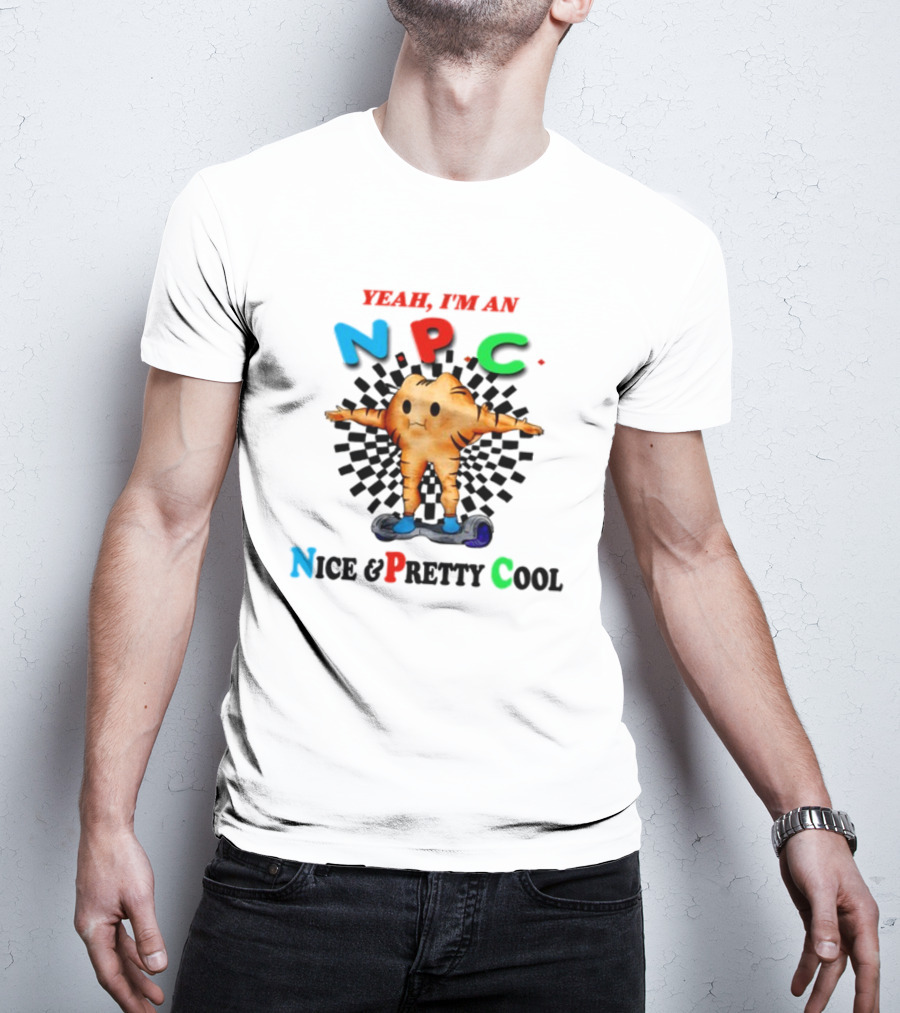 Yeah I'm An NPC Nice And Pretty Cool Text With Cartoon Character On Hoverboard T-Shirt